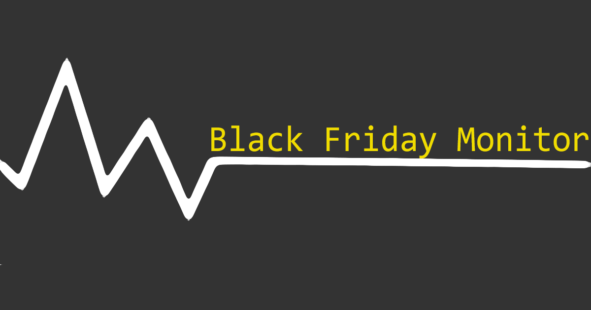 Black Friday Monitor