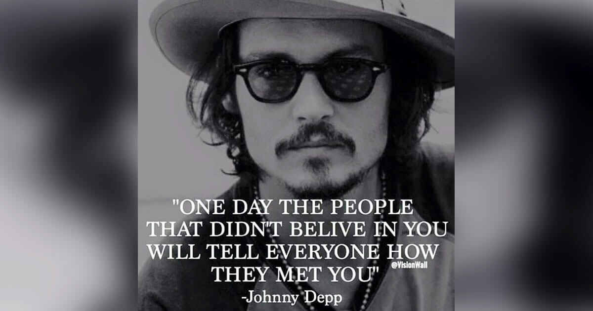 one day the people that didnt believe in you will tell everyone how they met you
